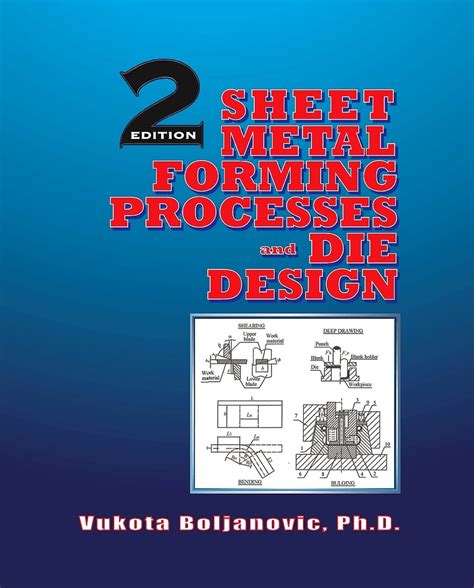 sheet metal forming processes and die designvukota boljanovic 2004|boljanovic sheet metal forming.